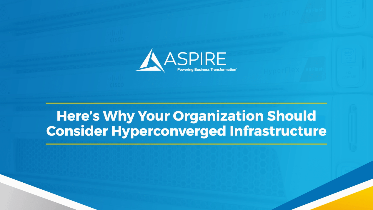 Why your organization should consider Hyperconverged Infrastructure  Featured Image