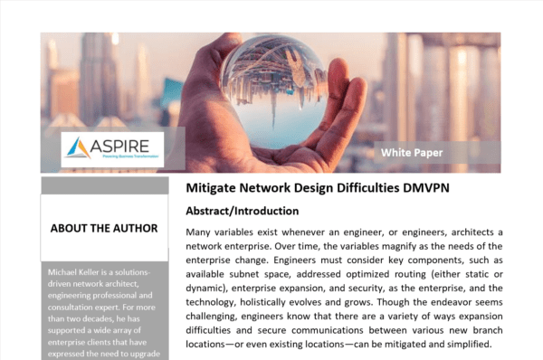 White Paper: Mitigate Network Design Difficulties with DMVPN Featured Image