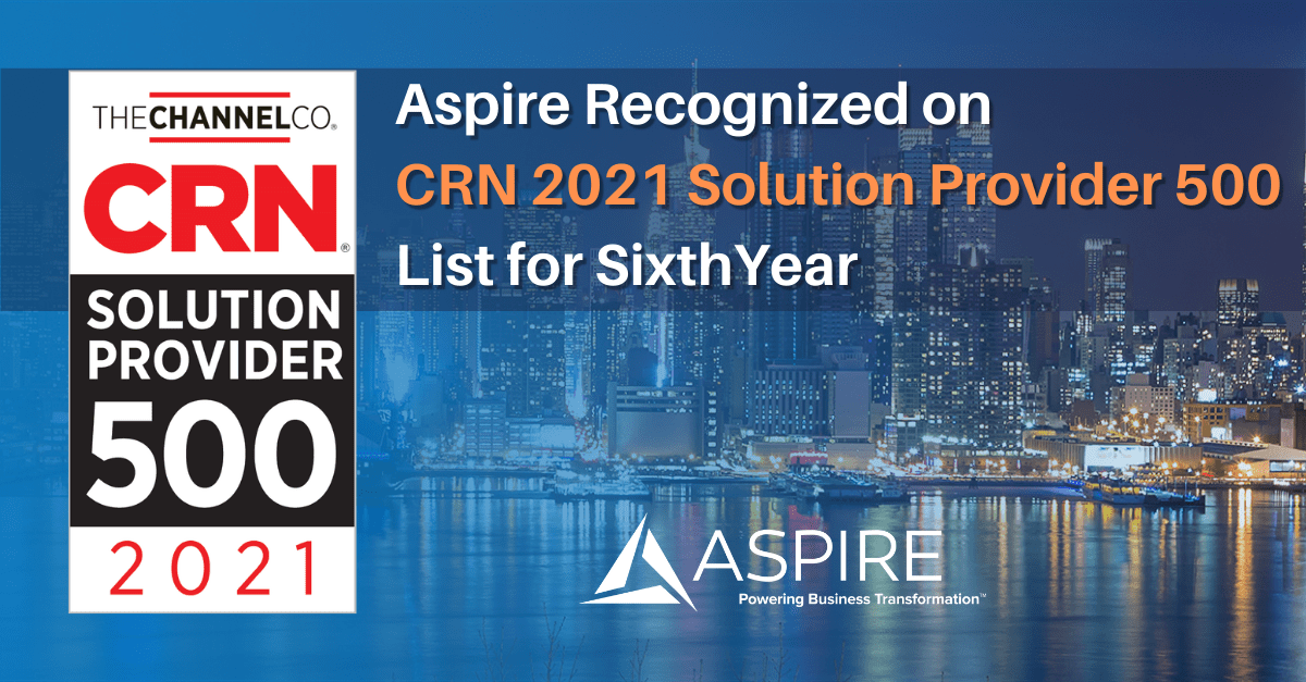 Aspire Technology Partners Features on CRN’s 2021 Solution Provider 500 List Featured Image