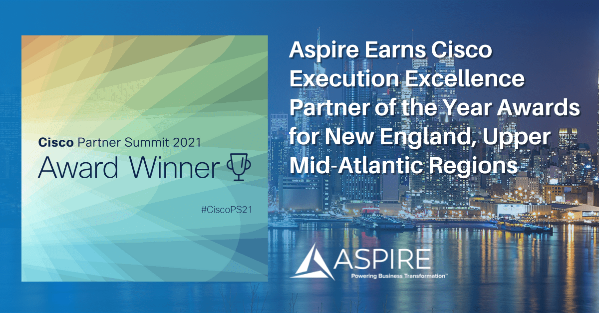 Aspire Technology Partners Earns Multiple Awards at Cisco Partner Summit 2021 Featured Image