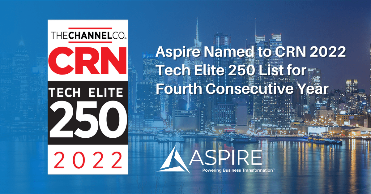 Aspire Technology Partners Recognized in CRN 2022 Tech Elite 250 List for Fourth Consecutive Year Featured Image
