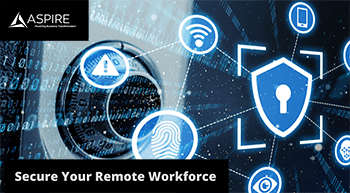 Webinar: Secure Your Remote Workforce Featured Image