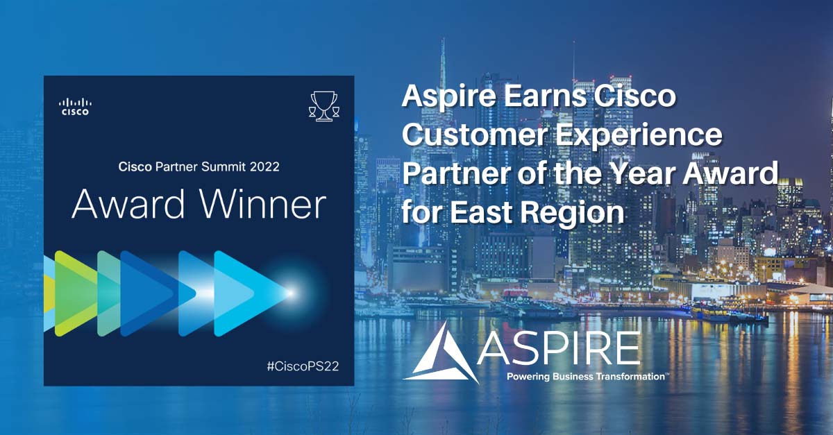 Aspire Technology Partners Named Cisco Customer Experience Partner of the Year – East Region Featured Image